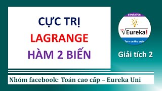Giải tích 2 | 1.4.1 Cực trị 2 biến có điều kiện - phương pháp nhân tử Lagrange Giải tích 2 | 1.4.1 Cực trị 2 biến có điều kiện - phương pháp nhân tử Lagrange