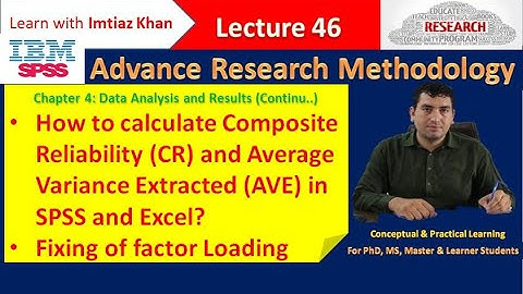 How to calculate Composite Reliability (CR) and Average Variance Extracted in SPSS and Excel?
