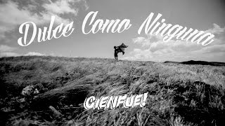 Video thumbnail of "Dulce Como Ninguna - Cienfue"