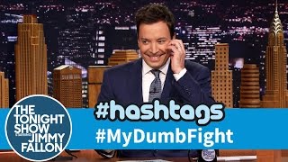 Hashtags: #MyDumbFight