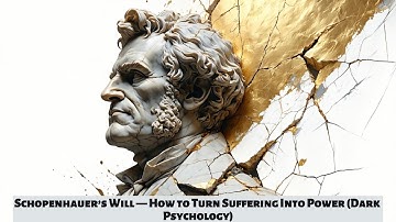 Schopenhauer’s Will — How to Turn Suffering Into Power.