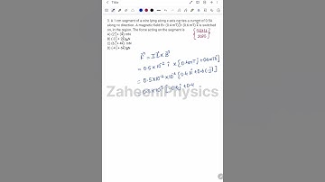 A 1cm segment of a wire lying along x-axis carries a cur #zaheeniphysics #physics #cbse #shortvideo