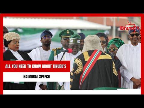 ALL YOU NEED TO KNOW ABOUT TINUBU'S INAUGURAL SPEECH