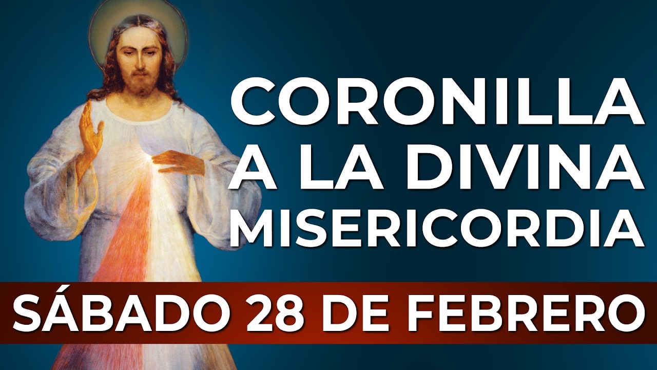 Coronilla a la Divina Misericordia - Sábado 28 de Febrero #divinamisericordia #coronilla