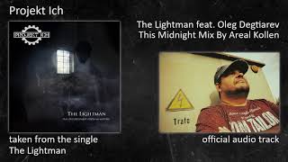 Projekt Ich - The Lightman (Single) - 07 - The Lightman feat. Oleg Degtiarev (This Midnight Mix)