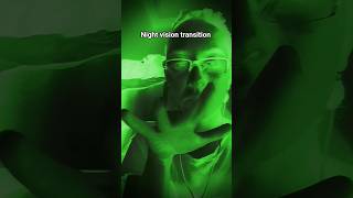 night vision transition #transitionedit #transitionshorts
