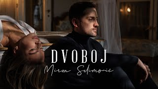 MIRZA SELIMOVIĆ - DVOBOJ (OFFICIAL VIDEO)