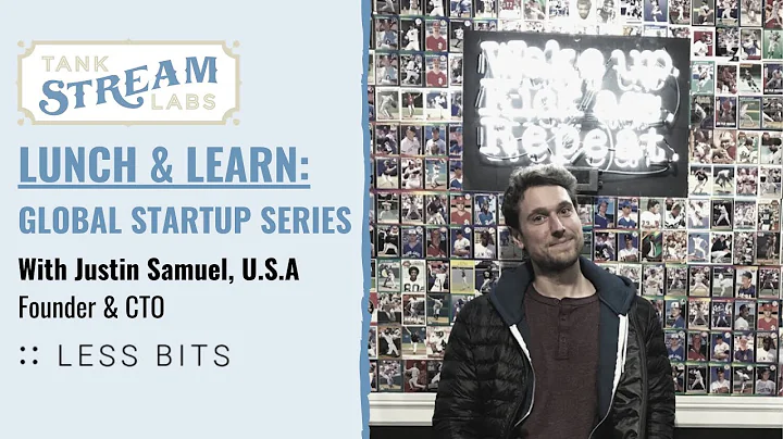 Lunch and Learn: Global Startup Series   Justin Sa...