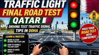 Traffic Light Final Road Test Qatar | Driving Test Traffic Signal Tips in Doha