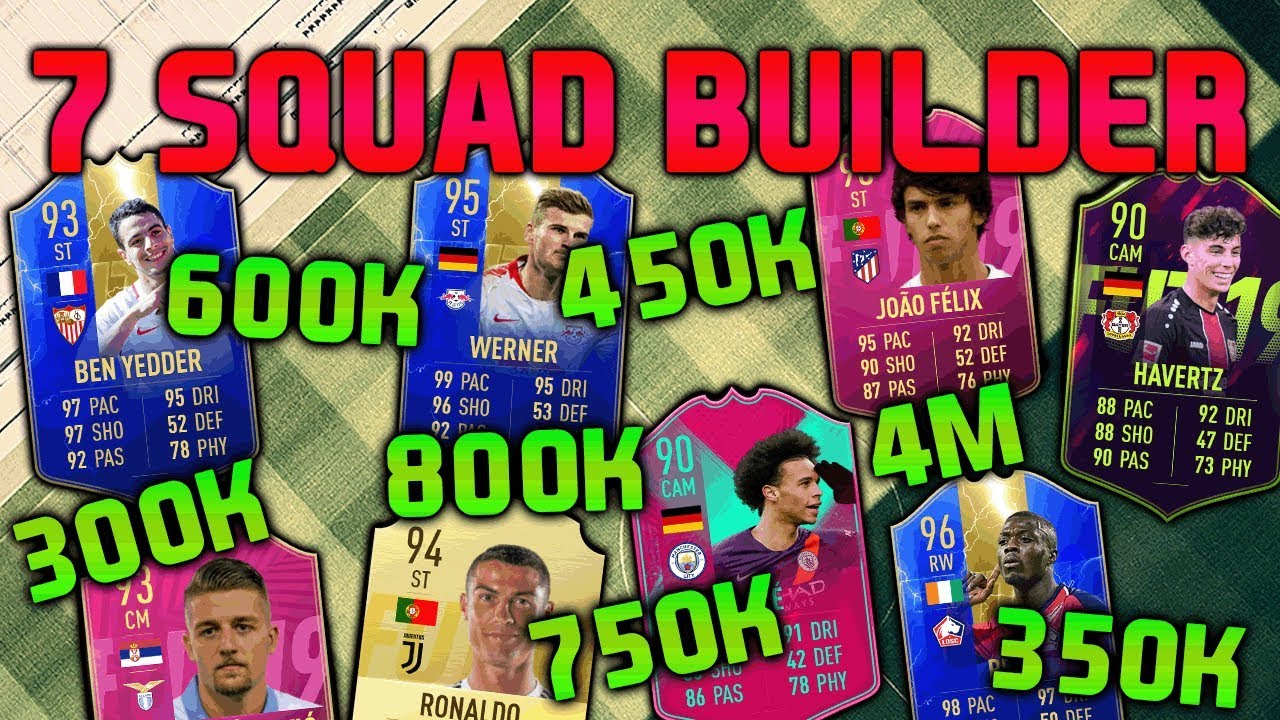 FIFA 19 SQUAD BUILDER 300K 350K 450K 600K 750K 800K 4M SQUAD BUILDER FUT CHAMPIONS FIFA 19