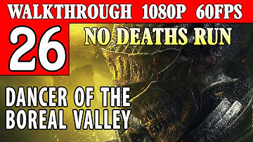 [PC] Dark Souls 3 Walkthrough Part 26 BOSS Dancer Of The Boreal Valley Gameplay 1080p 60FPS PC/PS4