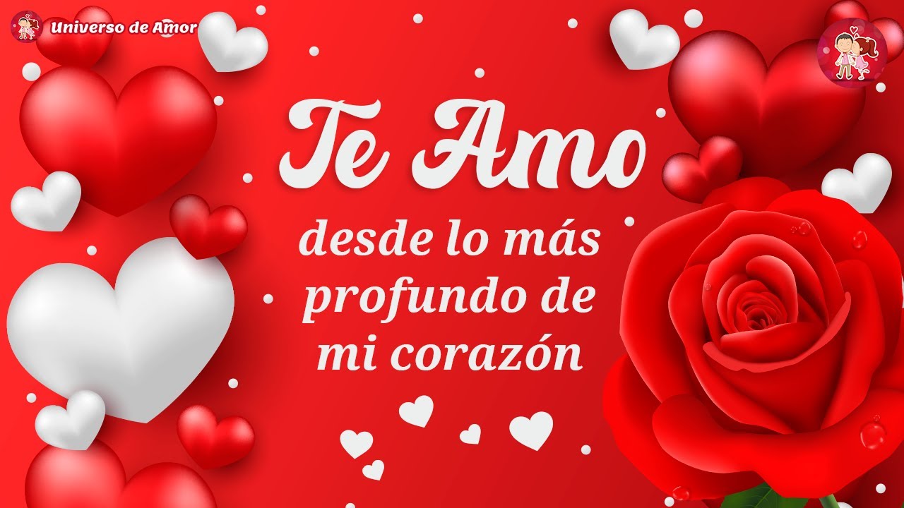 🌹 MI AMOR para ti este bonito mensaje de amor 💝 Te amo desde lo más ...