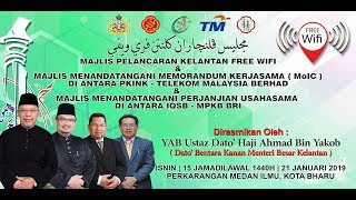 Pelancaran Kelantan Free Wifi- 21 Jan 2019