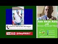 Ade Akye Abia With Kwame Nkrumah Tikese On Okay 101 7 Fm 21 07 2025 Ade Akye Abia With Kwame Nkrumah Tikese On Okay 101 7 Fm 21 07 2025