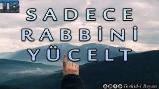 Azad Çakar - Sadece Rabbini Yücelt ᴴᴰ