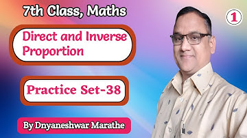 7th Direct & Inverse Proportion|class 7 math Practice Set-38|Lecture-1