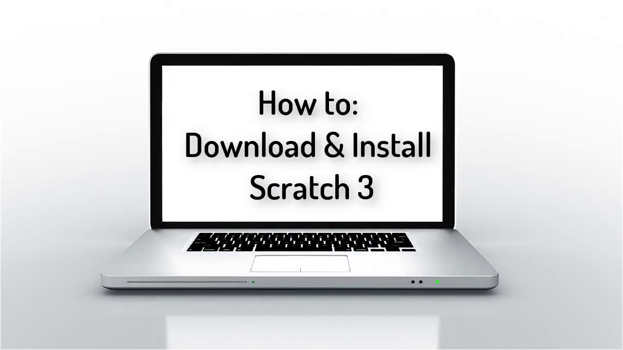 How to download and install Scratch 3 - YouTube