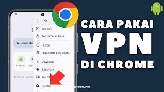 Ternyata Begini Cara Menggunakan VPN di Google Chrome screenshot 2