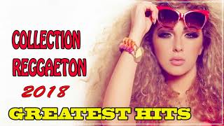 Collection Reggaeton 2018 Greatest hits - Top Reggaeton Most Heard