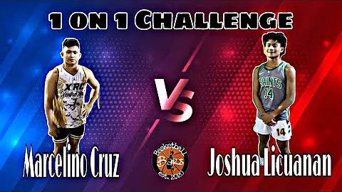 1 on 1 Challenge / Marcelino Cruz VS Joshua Licuan...
