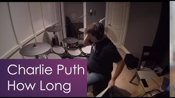 Charlie Puth - How Long (drum cover)