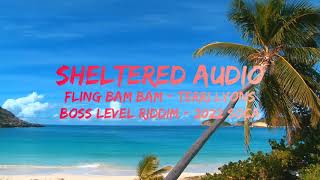 Fling Bam Bam - Terri Lyons - Boss Level Riddim - 2022 Soca - Sheltered Audio