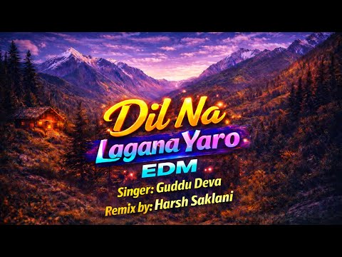 🔥 Fusion EDM Dil Na Lagana Yaaro Bass Boosted | Harsh Saklani | Pahadi Trap Nation