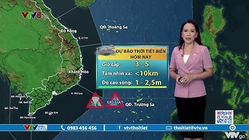 Dự báo thời tiết biển ngày 7/6/2021: Thời tiết xấu vẫn duy trì trên nhiều vùng biển | VTVWDB