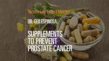 Supplements to Prevent Prostate Cancer
