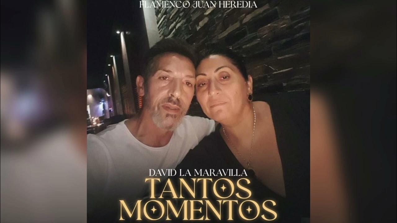 energía Horno tanto David La Maravilla - Tantos Momentos "FT. Flamenco Juan Heredia" - YouTube