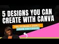 Canva Tutorial for Beginners: 5 Designs You Can Create (You PROBABLY Didn&#39;t Know You Could)