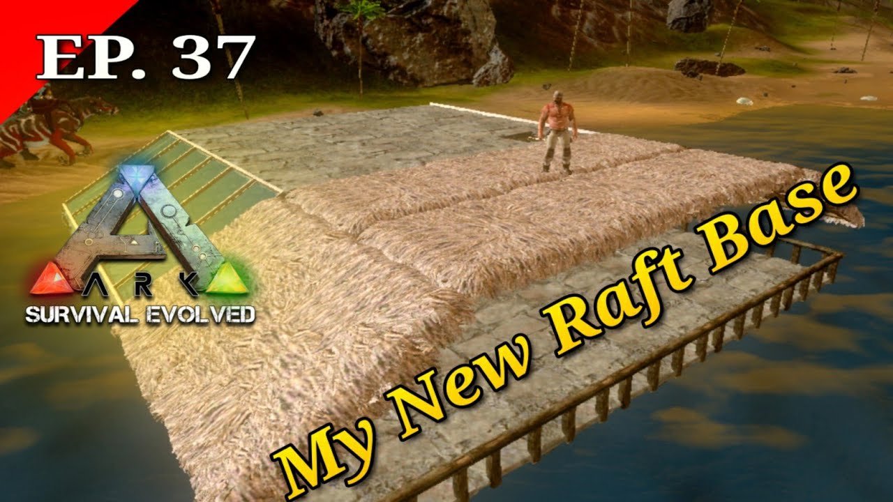 Building a simple Raft base | Ark survival evolved mobile hindi ep. 37 ...