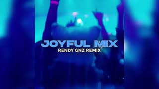 Rendy Gnz - JOYFUL MIX Fvnky Breaks 2022 REMIXX