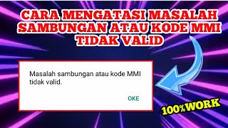 Cara mengatasi masalah sambungan atau kode MMI tidak valid || Terbaru