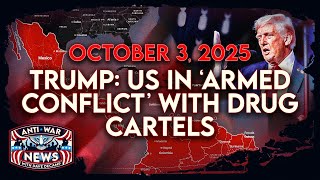 Trump: US in &#39;Armed Conflict&#39; With Drug Cartels, IDF Kills Dozens in Southern Gaza, and More