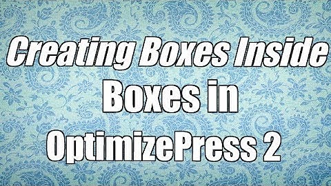 How to create a box inside your OptimizePress 2 Layout