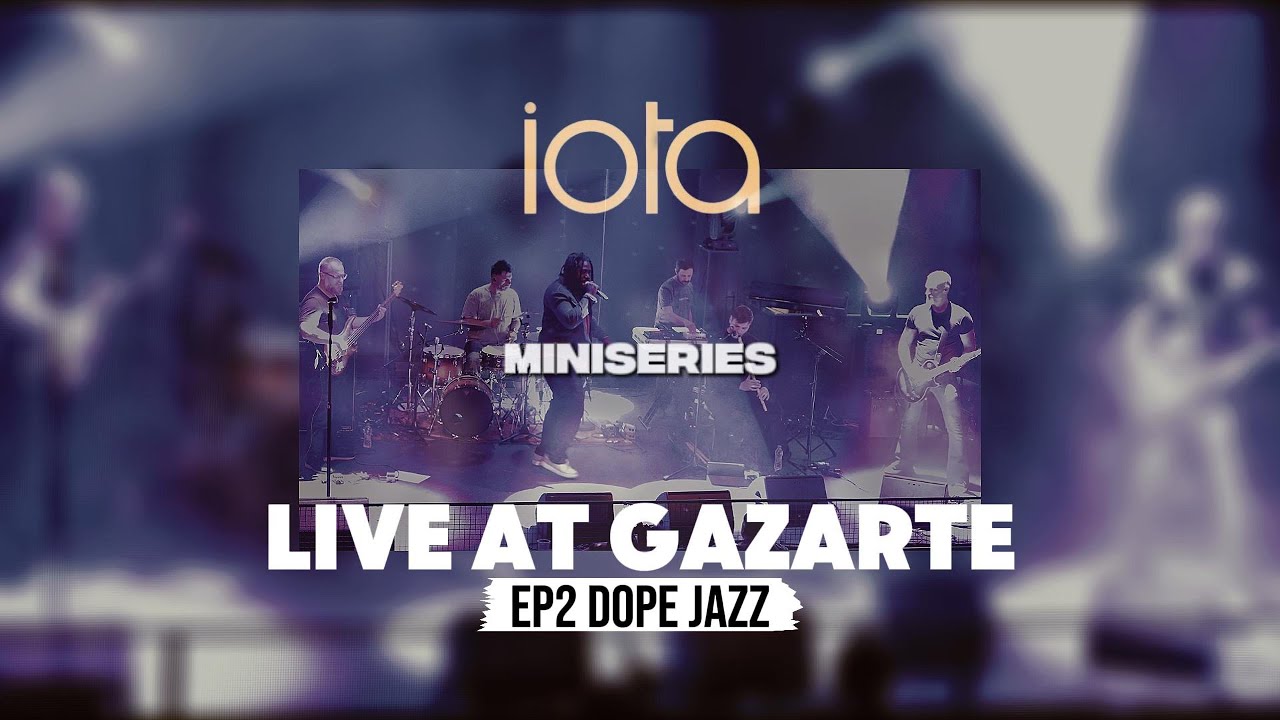 iota - Dope Jazz [live at Gazarte] EP2