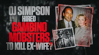 OJ Simpson Had Wife Nicole Murdered by Mafia in Jealous Rage
