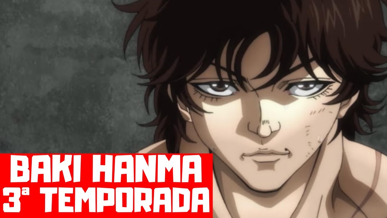 Baki 3 Son of Ogre  Anime ganha 3°temporada na Netflix