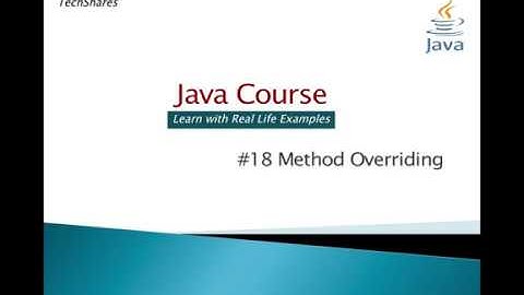 #18-Method Overriding |  | Java Course (For Beginners) with real life examples