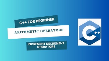 Topic 7:  Arithmetic Operators in C++ |Pre Increment| Post Increment | MOD Operators|