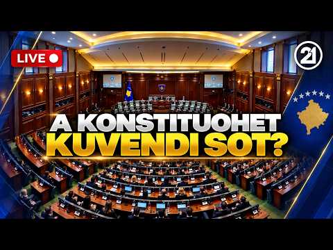 LIVE | A konstituohet Kuvendi sot?