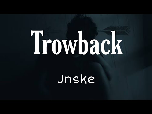 Trowback-jnske (lyrics) class=