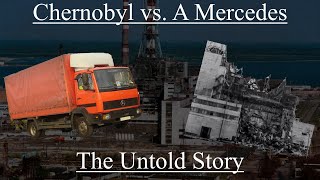Chernobyl Vs. A Mercedes: The Untold Story