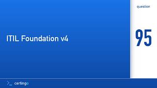 Certingo | ITIL Foundation v4 (ITILFND) — Question 95