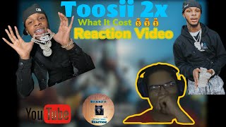 Toosii x What It Cost REACTION