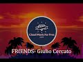 Friends Giulio Cercato No Copyright Music Friends Giulio Cercato No Copyright Music
