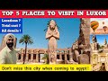 Luxor places to visit | Things to do in luxor egypt | Luxor hot air balloon | Valley of kings egypt