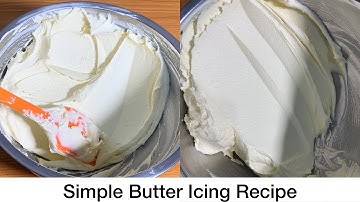 Simple Butter Icing Recipe For Everyone| How To Make Butter Icing For Beginners.