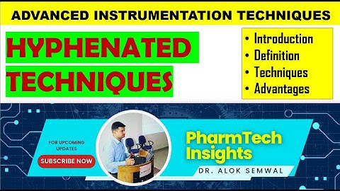 Introduction to Hyphenated Techniques